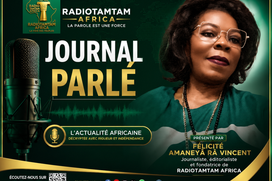 JOURNAL PARLÉ – RADIOTAMTAM AFRICA LE GRAND JOURNAL DE L’AFRIQUE