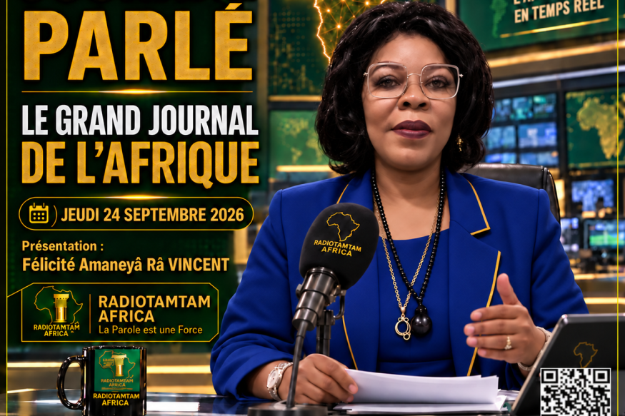 JOURNAL PARLÉ — RADIOTAMTAM AFRICA LE GRAND JOURNAL DE L’AFRIQUE