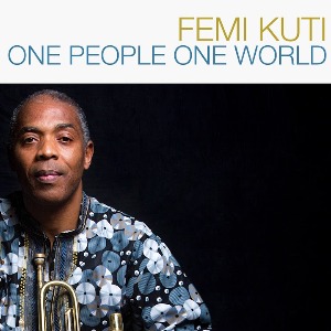 Femi Kuti - One People One World (Afrique)