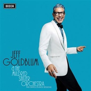 Jeff Goldblum & The Mildred Snitzer Orchestra - The Capitol Studio Sessions (Jazz)