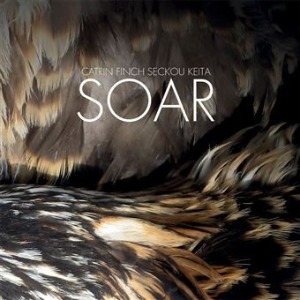 Catrin Finch / Seckou Keïta - Soar - Musiques du Monde