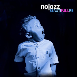 Nojazz Nouvel album Beautiful Life
