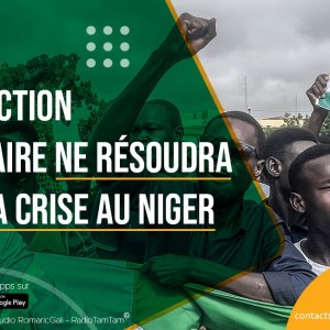 Une action militaire ne résoudra pas la crise au Niger