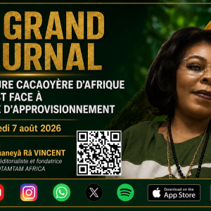 LE GRAND JOURNAL    LA CEINTURE CACAOYÈRE D’AFRIQUE DE L’OUEST FACE À UNE CRISE D’APPROVISIONNEMENT