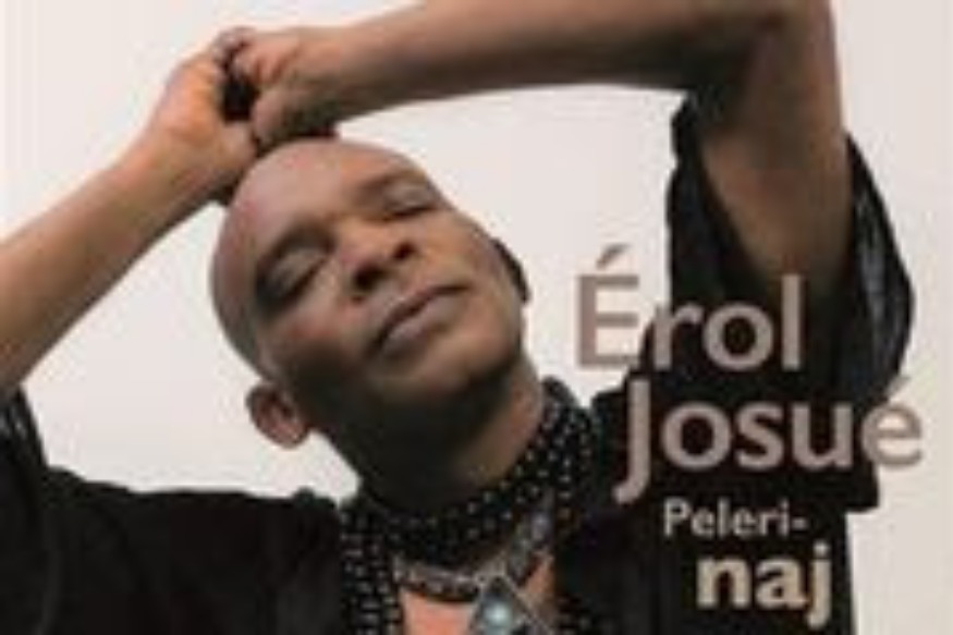 MUSIQUE : Érol Josué - Peleri-naj (Musiques du Monde/Haïti)