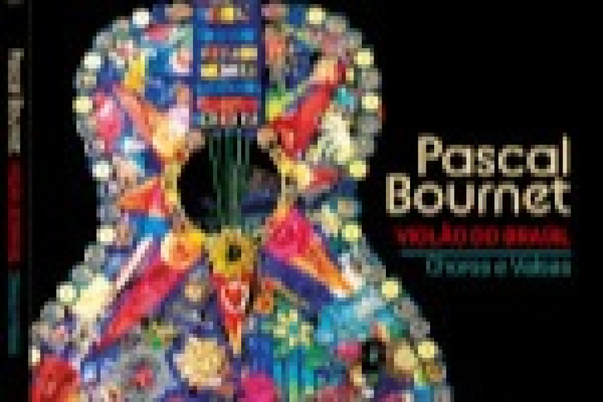 MUSIQUE : Pascal Bournet - Violao Do Brasil (Choros e Valsas) (Musiques du Monde/Brésil)