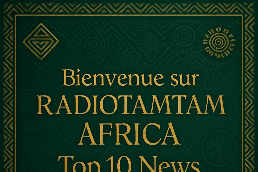 RADIOTAMTAM AFRICA – Top 10 News