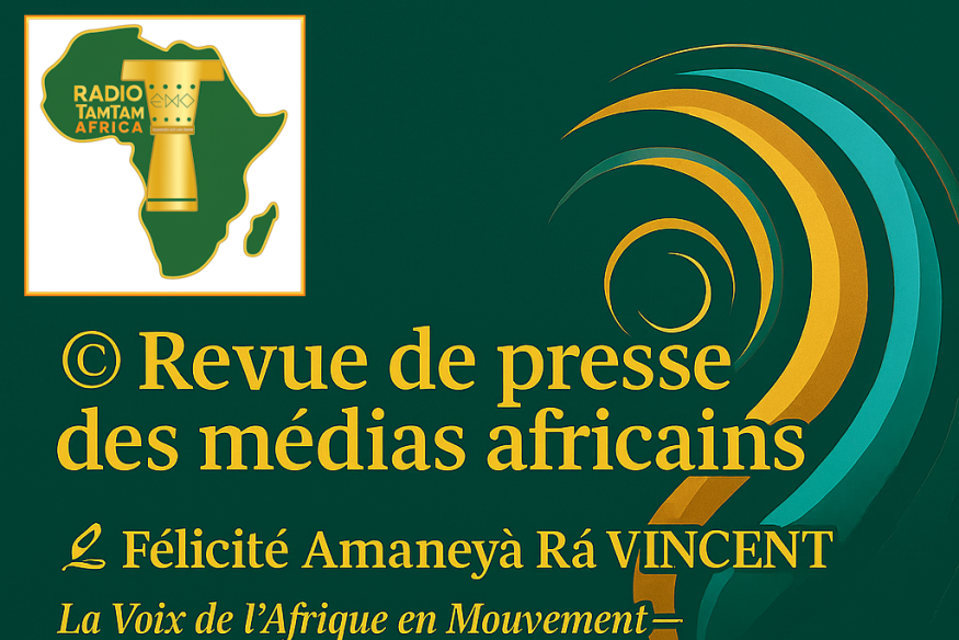 © Revue de presse des médias africains – 01 juillet 2025