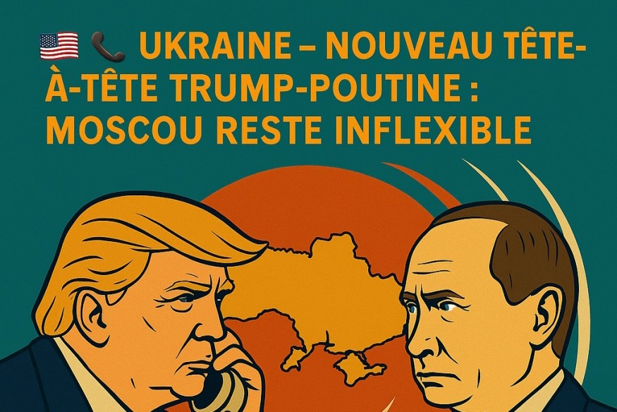 Ukraine – Nouveau tête-à-tête Trump-Poutine : Moscou reste inflexible