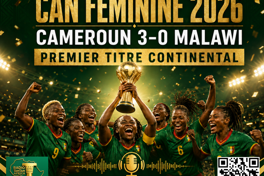 CAN féminine 2026 : le Cameroun bat le Malawi 3-0 et remporte son premier titre continental