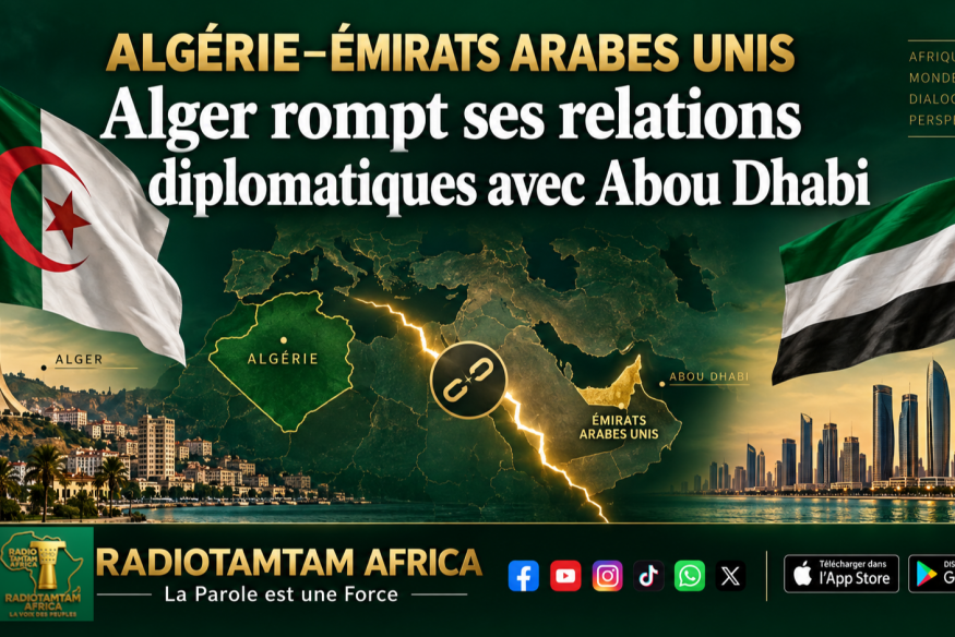 Algérie–Émirats arabes unis : Alger rompt ses relations diplomatiques avec Abou Dhabi