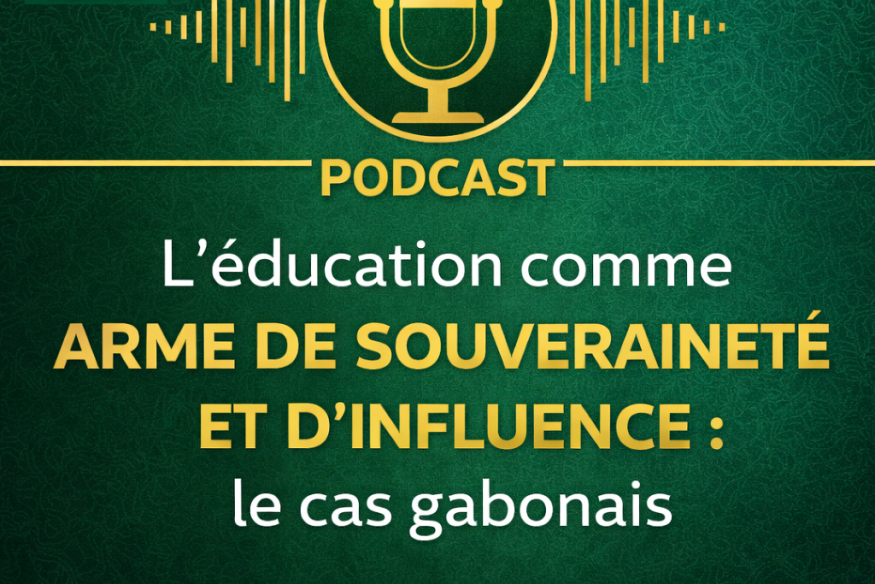 L’éducation comme arme de souveraineté et d’influence : le cas gabonais