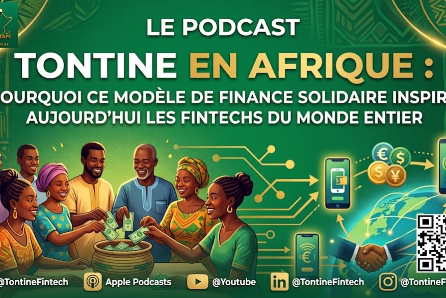 Tontine en Afrique : pourquoi ce modèle de finance solidaire inspire aujourd'hui les fintechs du monde entier ?